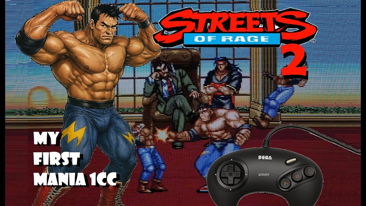 STREETS OF RAGE 2 (MegaDrive) 1cc - MANIA  (my first mania 1cc) !