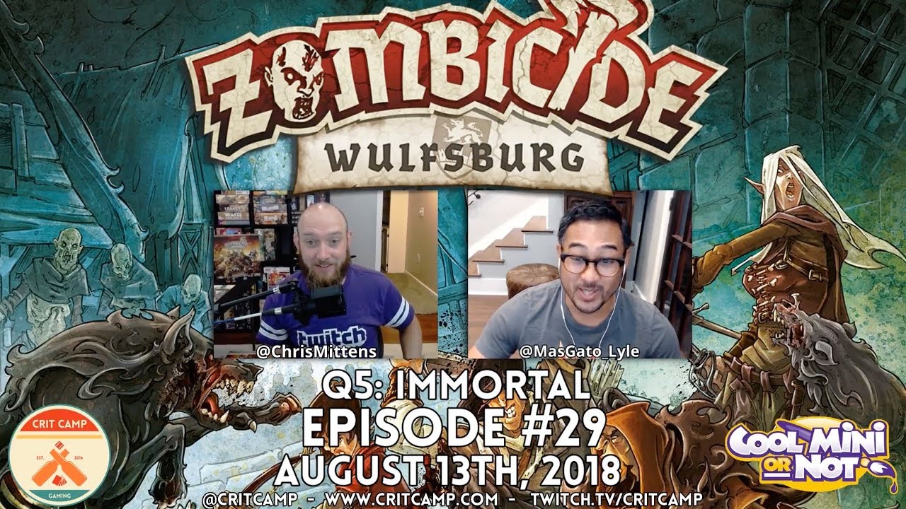 Zombicide Wulfsburg EP29 Q5: IMMORTAL - Crit Camp