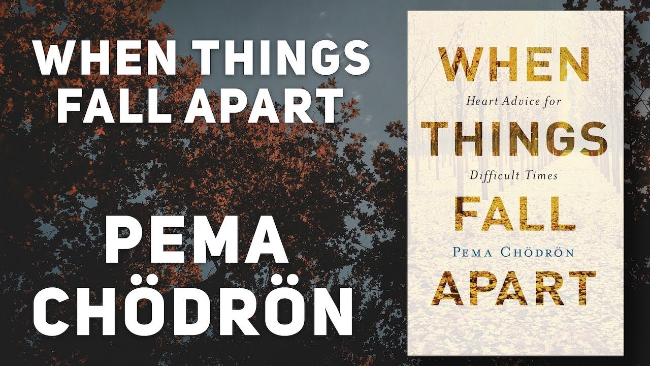 The Nature Of Restlessness (When Things Fall Apart by Pema Ch&ouml;dr&ouml;n)