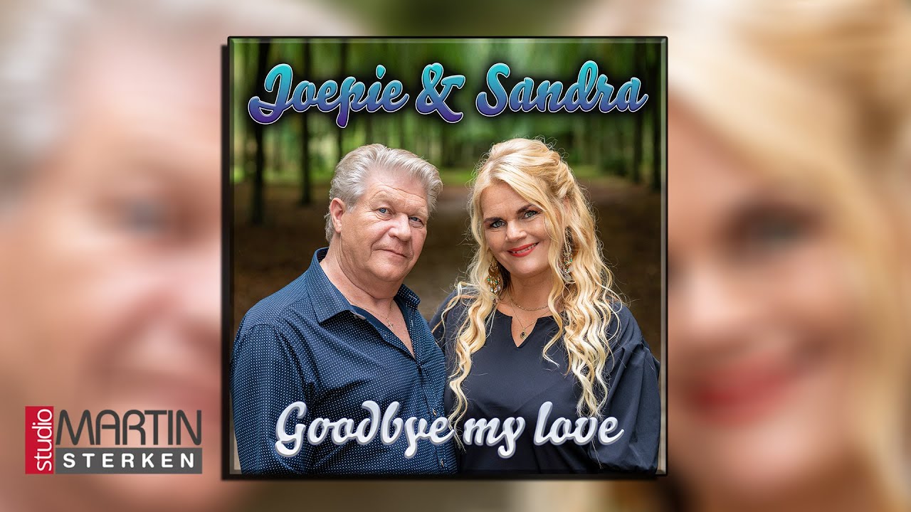 Joepie & Sandra - Goodbye My Love