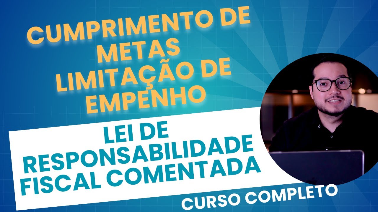 LRF (Aula 10) Cumprimento das Metas - Limita&ccedil;&atilde;o de Empenho (Art. 9&ordm;)