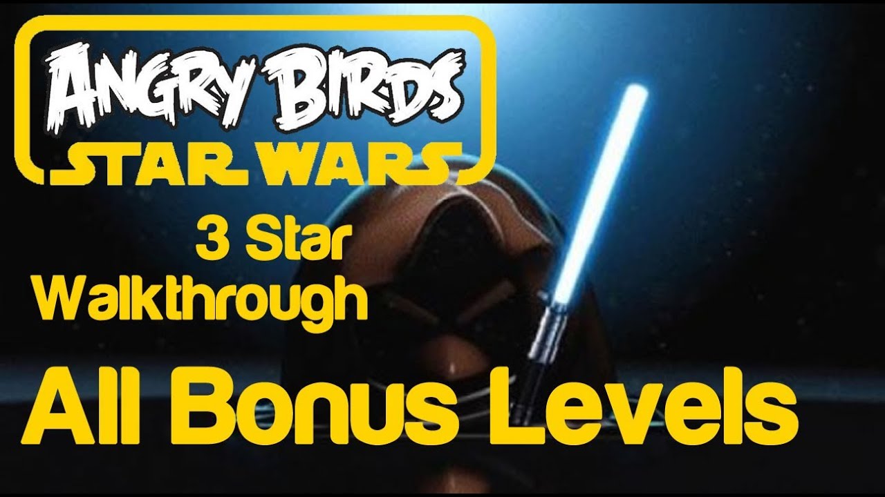 Angry Birds Star Wars - All Bonus Levels 3 Star Walkthrough and Golden Droid Locations D-1 to D-5 S-1 to S-6