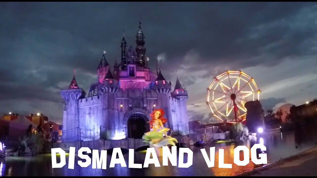 DISMALAND | VLOG