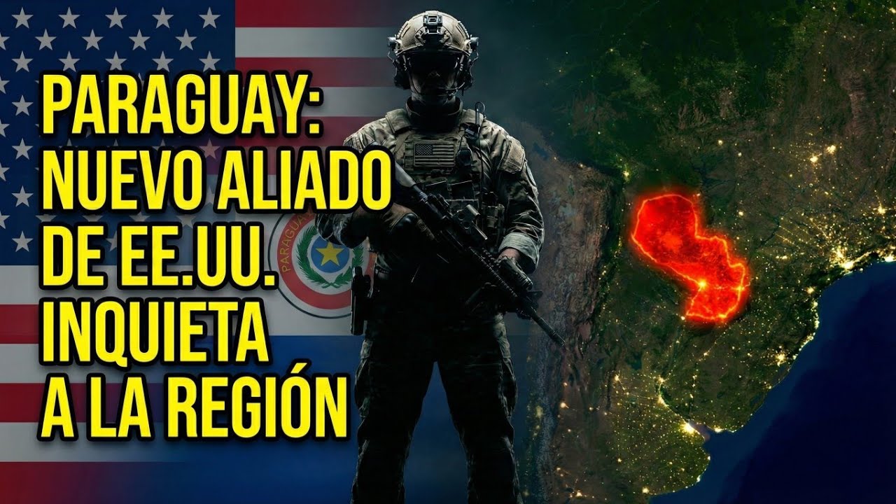 Paraguay: Nuevo aliado de EE.UU. inquieta a la región