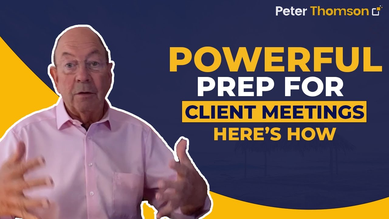 Maximise Your Client Meetings: The Key Question You're Missing | Peter Thomson