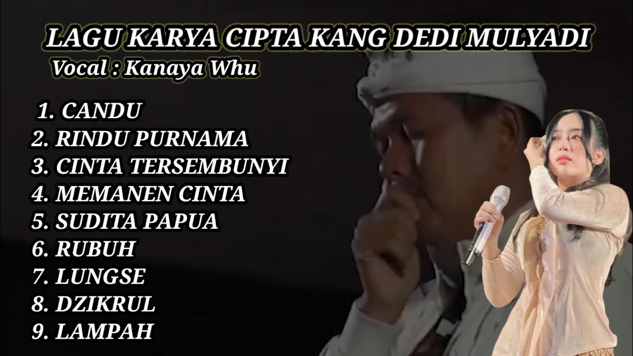 ALBUM TERBARU LAGU TERPOPULER KANG DEDI MULYADI VOKAL KANAYA WHU 