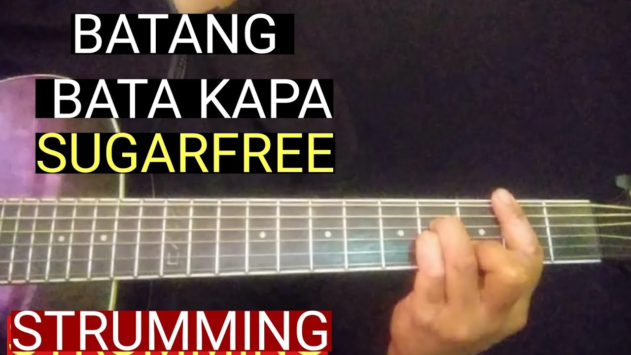BATANG BATA KA PA GUITAR CHORDS FOR BEGINNERS #Batangbatakapa #sugarfree