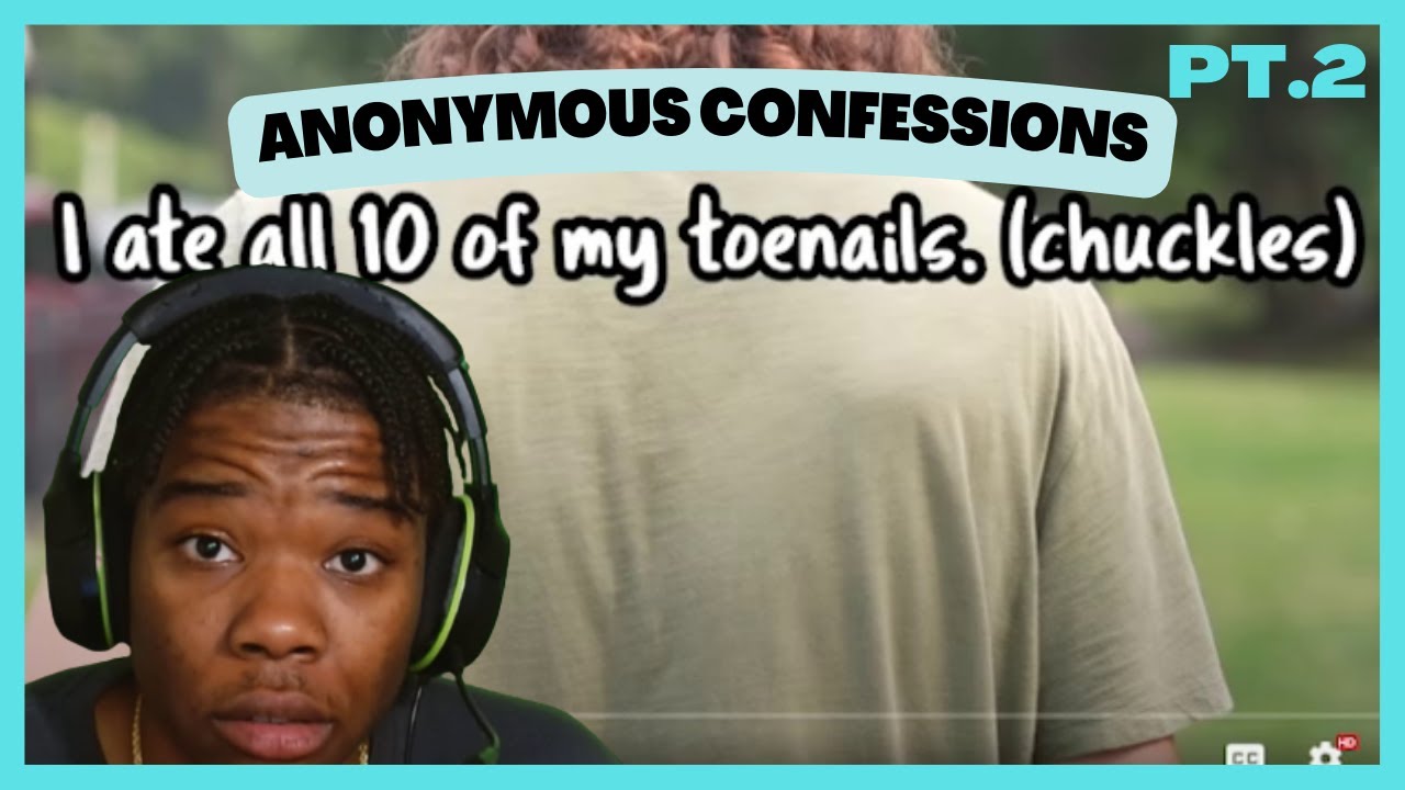ANONYMOUS CONFESSIONS REACTION pt.2 | THESE PEOPLE NEED HELP!!!!!!!!