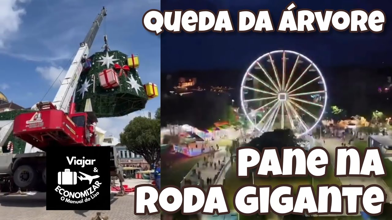 Pane na Roda Gigante, Queda do guindaste e Árvore de Natal em Manaus, Ponta Negra e Centro Histórico