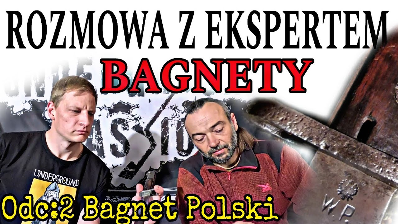 Bagnety - Rozmowa z ekspertem o moim znalezisku Polskiego bagnetu