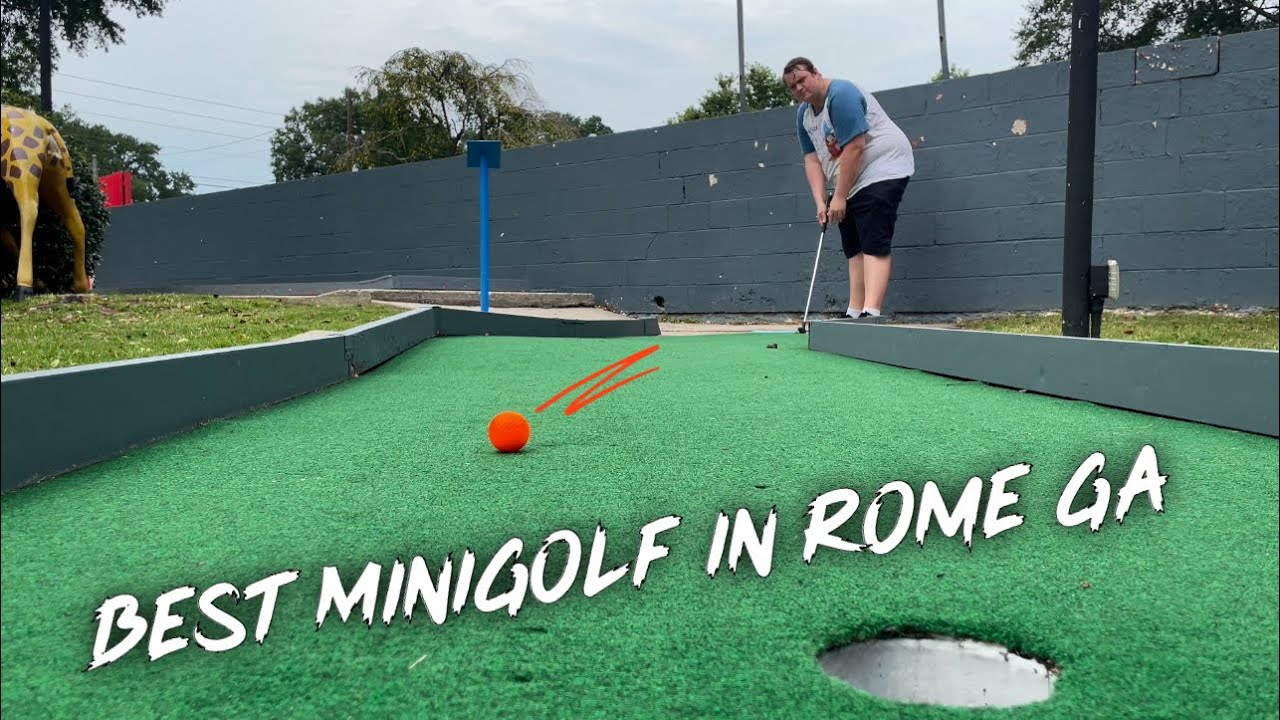 The Best Mini Golf In Rome Ga