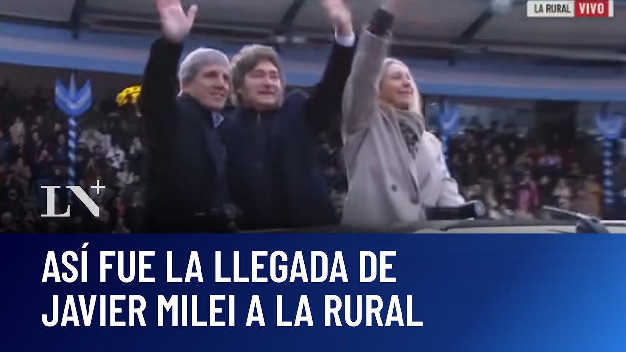 Así fue la llegada de Javier Milei a La Rural junto a su hermana y Caputo
