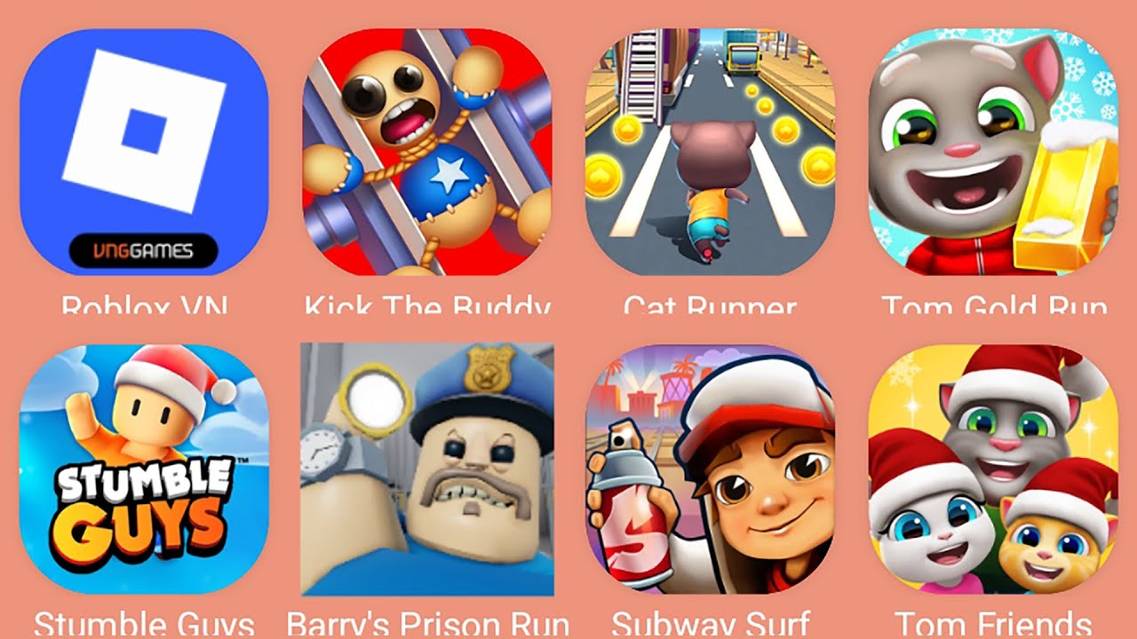 Roblox,Barry's Prison Run,Kick The Buddy,Subway Surf,Tom Gold Run,Tom Friends,Stumble Guys