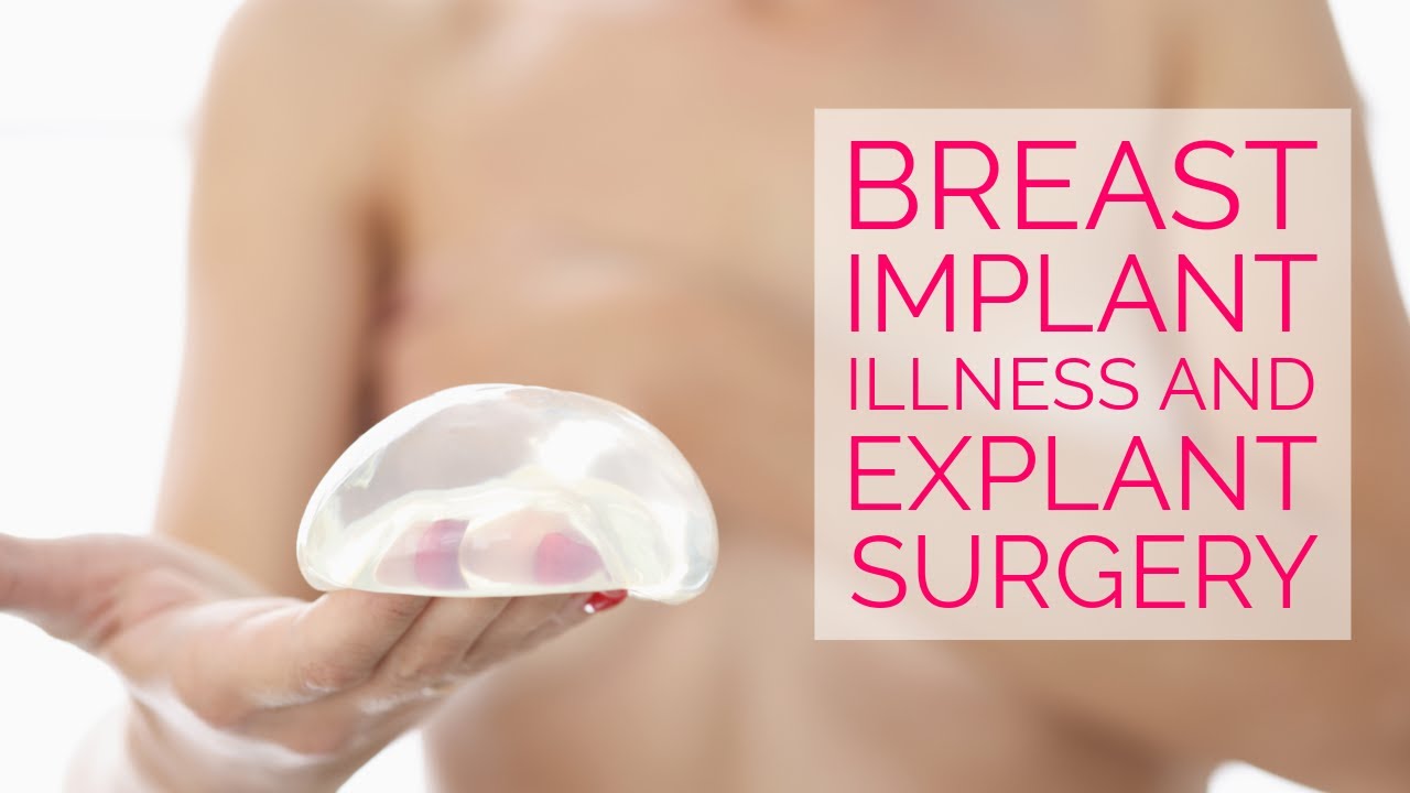 Breast Implant Illness and Explant Surgery