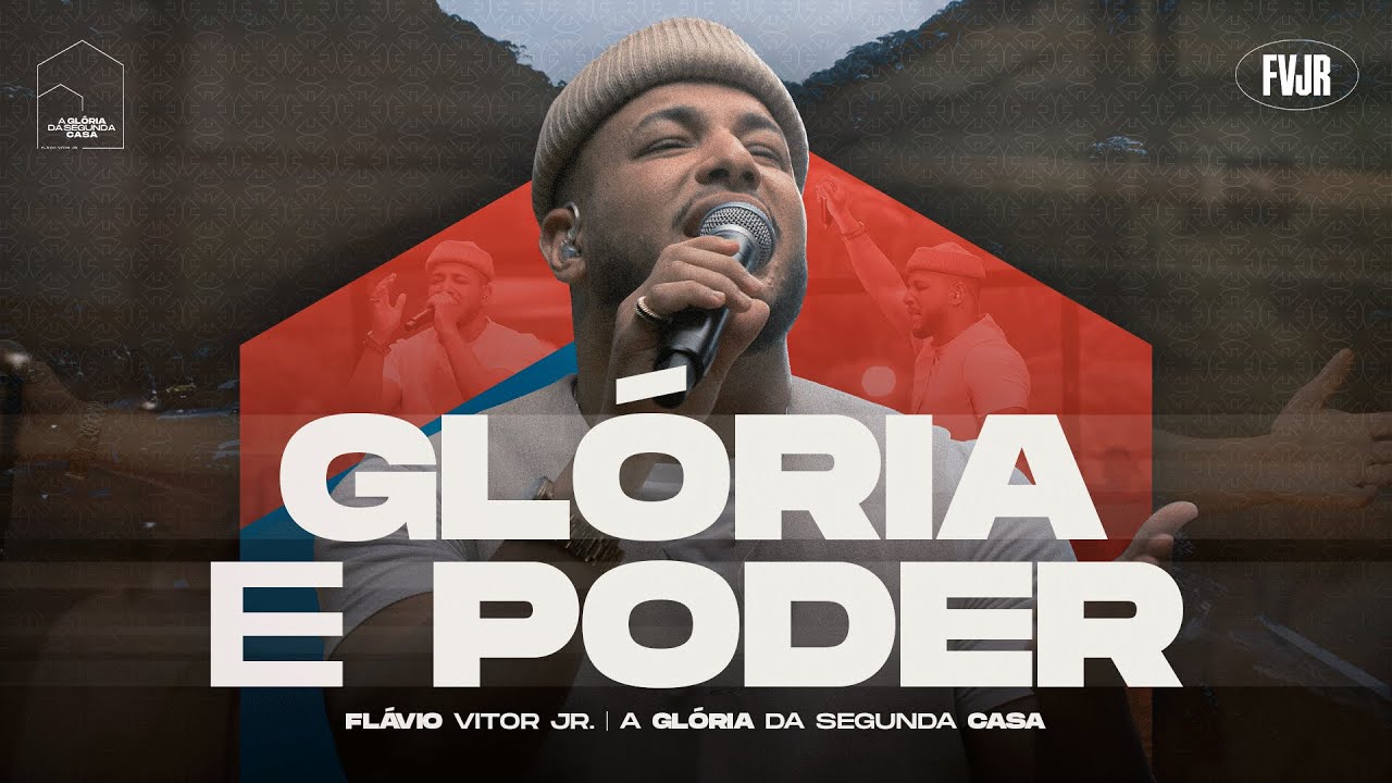 Gl&oacute;ria e Poder  - Flavio Vitor Jr. (A Gl&oacute;ria da Segunda Casa - Ao Vivo)