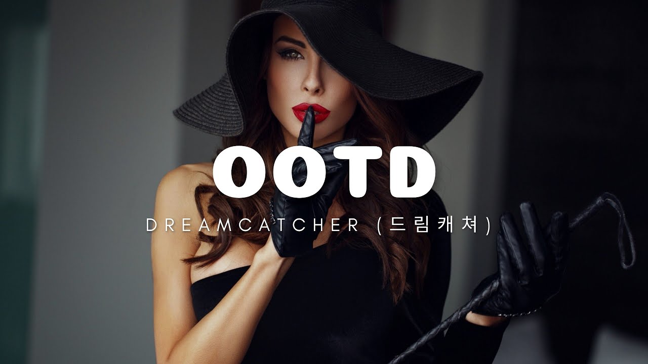 Dreamcatcher (드림캐쳐) - OOTD (English Lyrics)