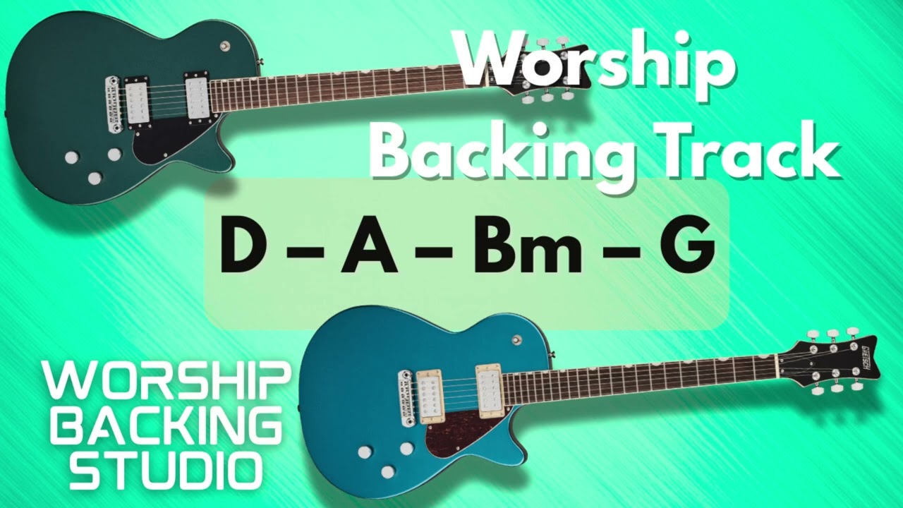 WORSHIP BACKING TRANK D Major | D – A – Bm – G |  60 BPM  | Guitar Backing Track