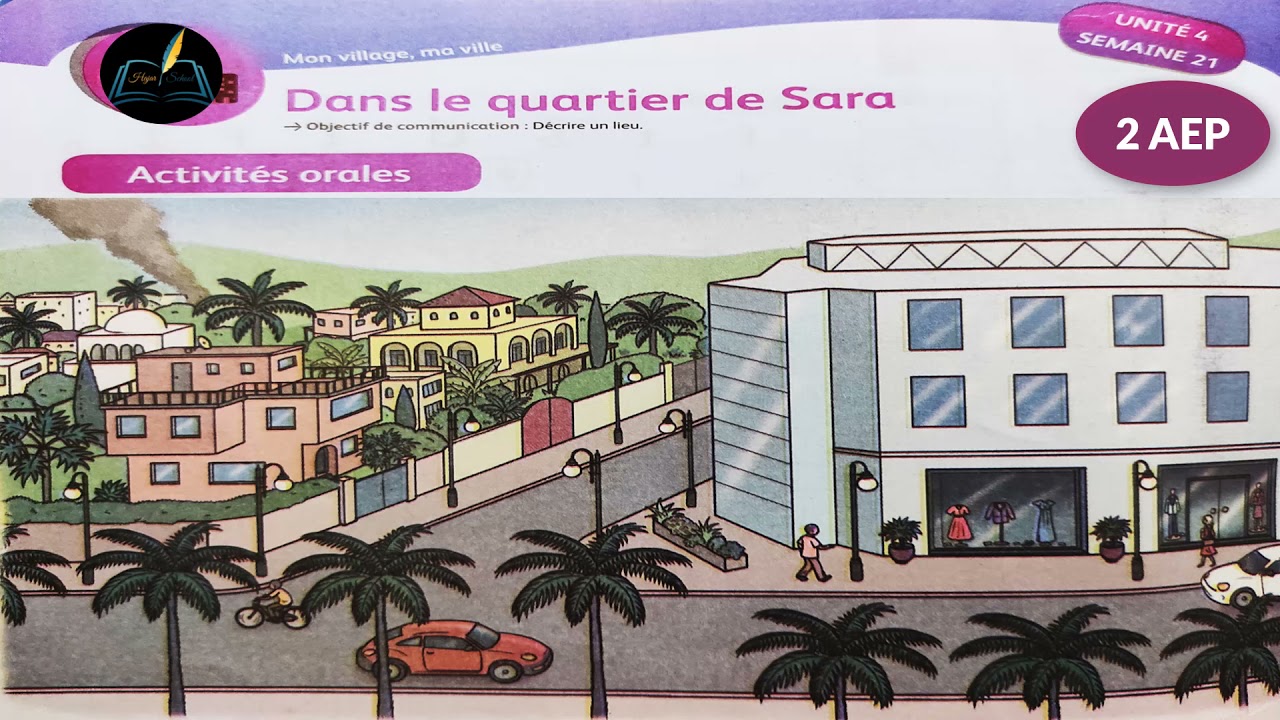 Activités orales : Dans le quartier de Sara/unité:4/semaine 21/2ème AEP