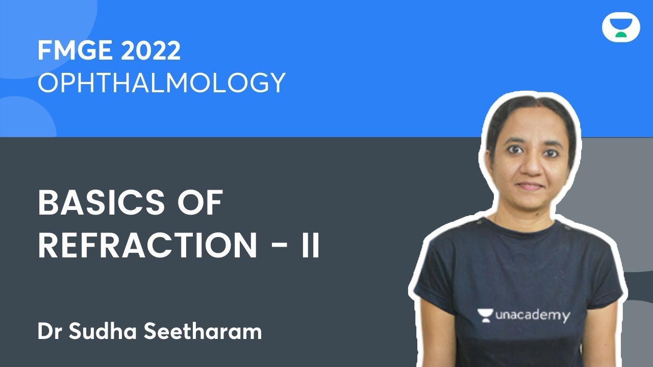 Basics of Refraction - II | Dr Sudha Seetharam | Unacademy Live NEET PG
