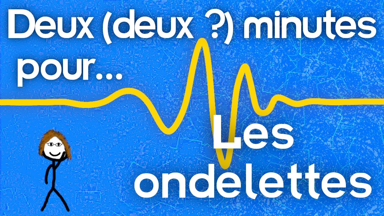Une ondelette pour les compresser toutes - Deux (deux ?) minutes pour...