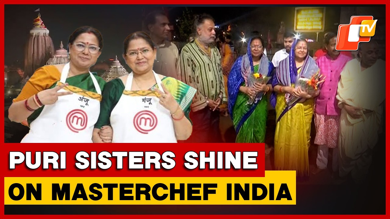 Odisha Sisters Earn National Fame On MasterChef India, Pray At Shree Jagannath Temple In Puri