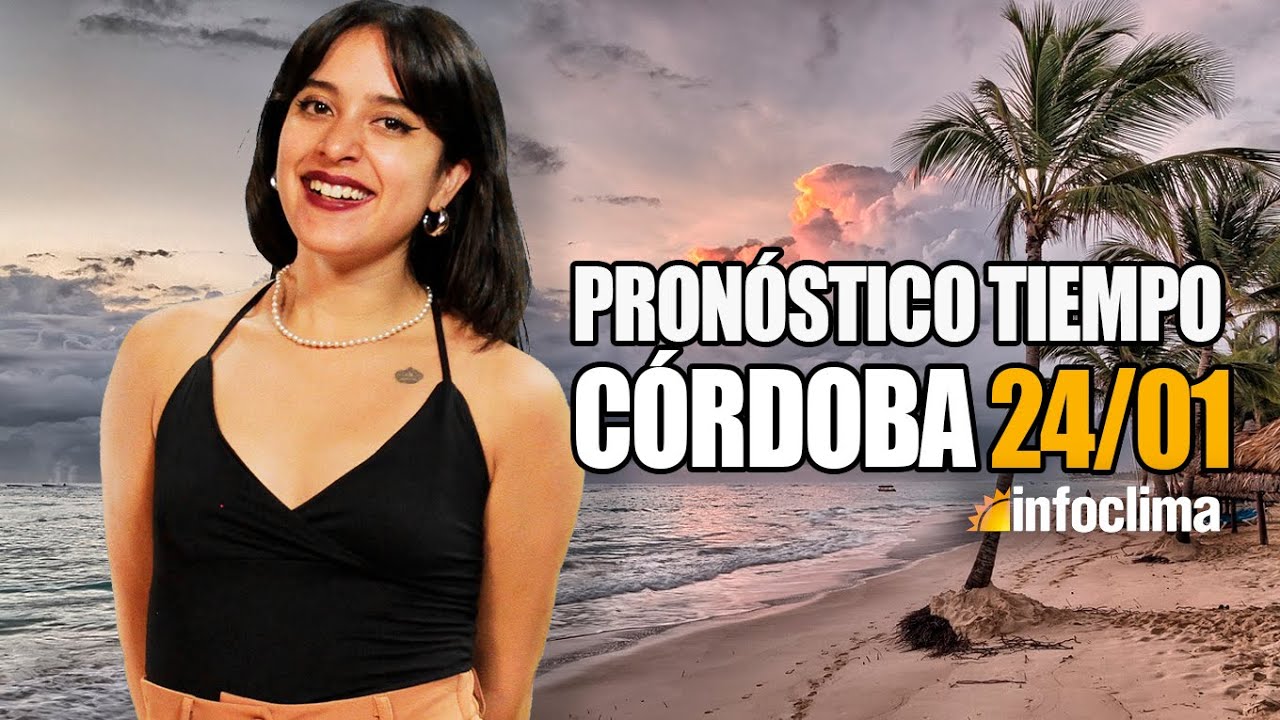 Pronóstico para el 24 de enero de 2025. Córdoba - Argentina - Infoclima TV