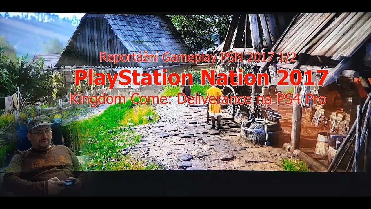 Kingdom Come: Deliverance | Exclusive CZ Gameplay on PS4 Pro | PlayStation Nation 2017