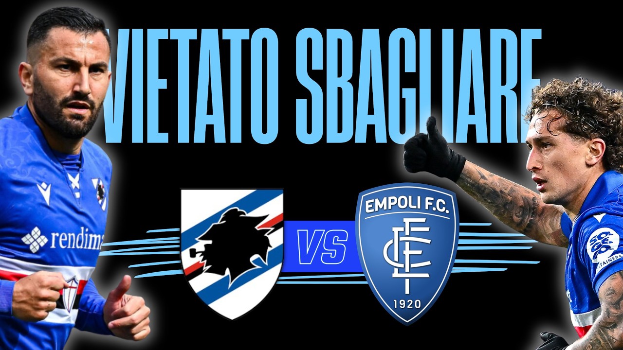 🎙️Vietato sbagliare BIS | Analisi Pre Match | SAMPDORIA - EMPOLI