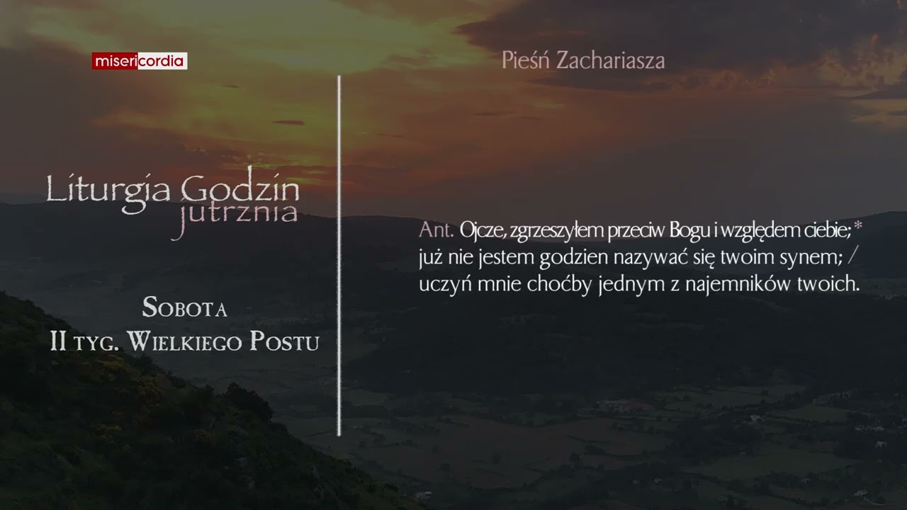 Liturgia Godzin | Jutrznia | Sobota, II tyg. Wielkiego Postu