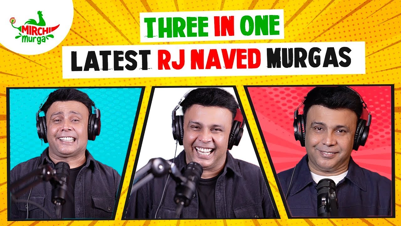 Best Of RJ Naved | Three In One | Mirchi Murga