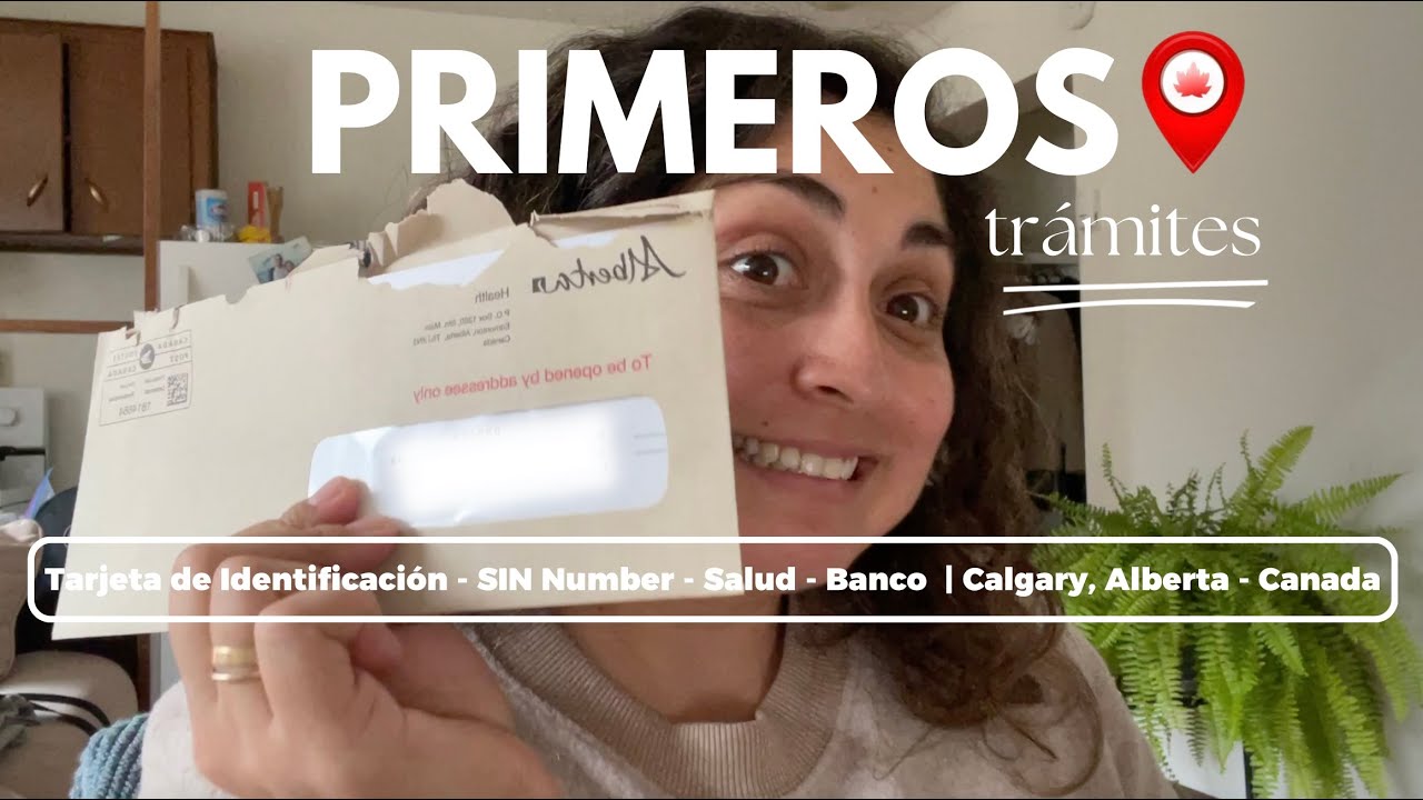 Primeros trámites al pisar Canada | Lo hice todo en un día | SIN Number - ID - Salud y Banco