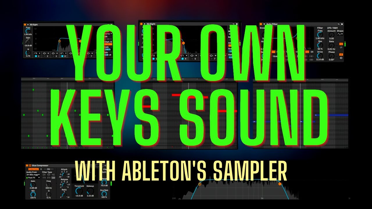 Create you own keyboard sounds using field recordings and Ableton's Sampler