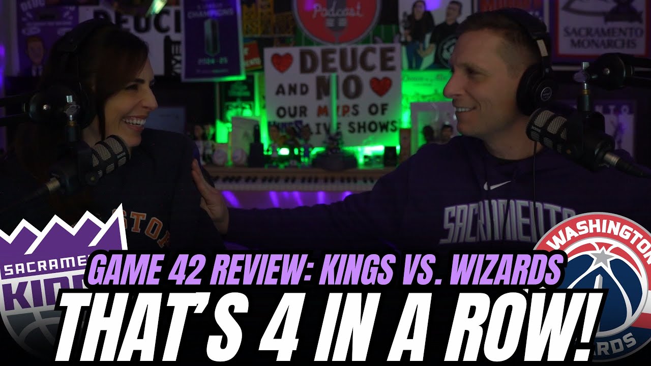 Kings Win FOUR in a Row! Kings-Wizards REVIEW!