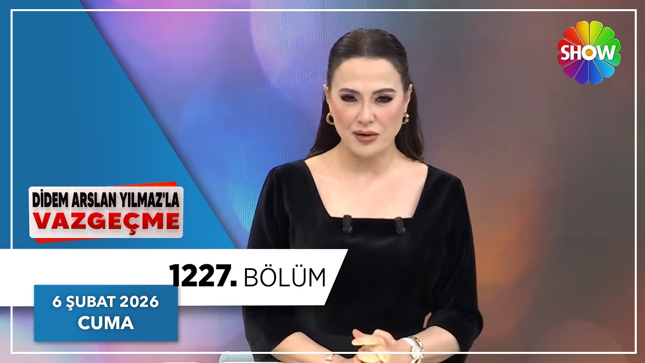 Didem Arslan Yılmaz'la Vazgeçme 1227. Bölüm | 6 Şubat 2026