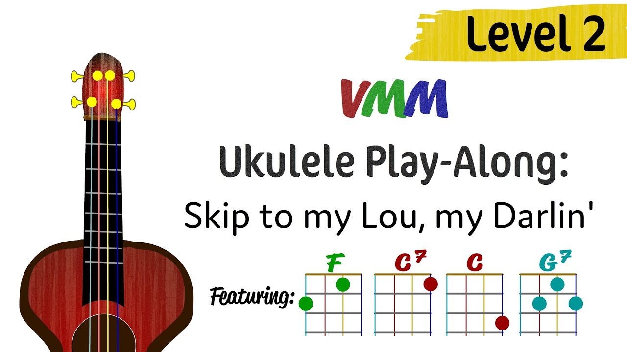 Ukulele Play-Along: Skip to my Lou, my Darling