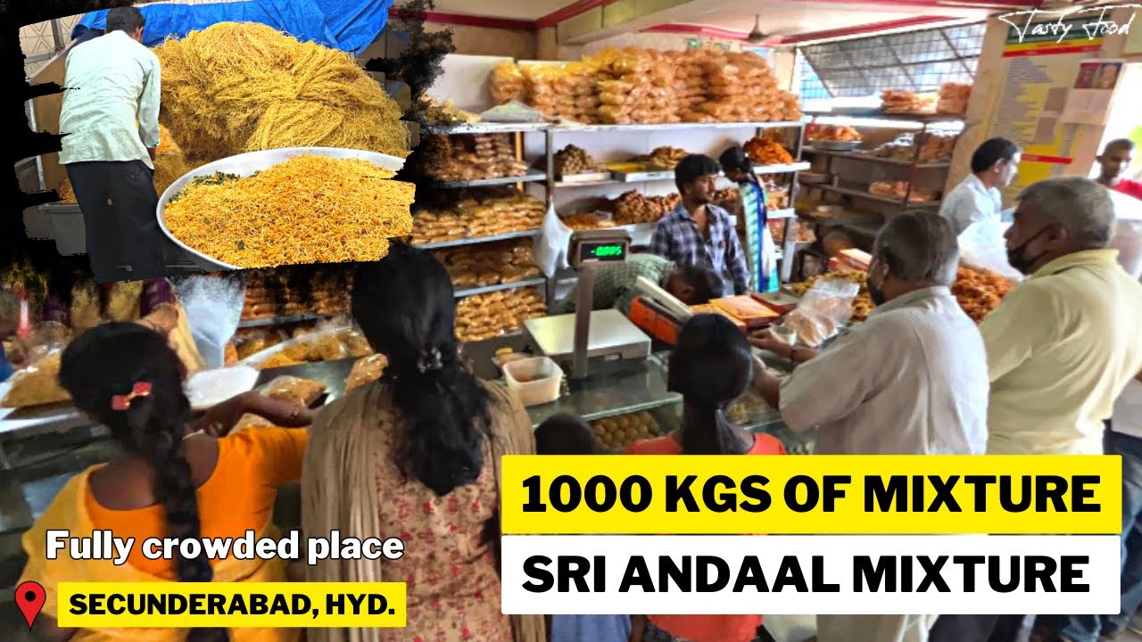 Famous Place in Hyderabad for Sweets and Hot | Sri Andal Mixture | 1000kgs mixture sold in a day