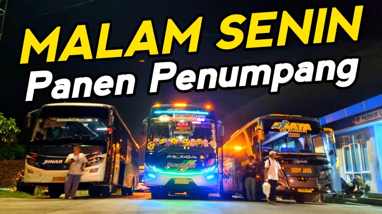 MALAM SENIN ALHAMDULILLAH PANEN PENUMPANG