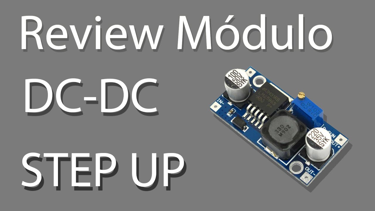 Review Modulo | DC-DC Step Up | XL6009