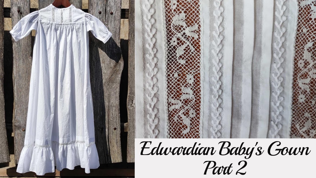 1907 Edwardian Baby's Nightgown / Christening Gown Part2