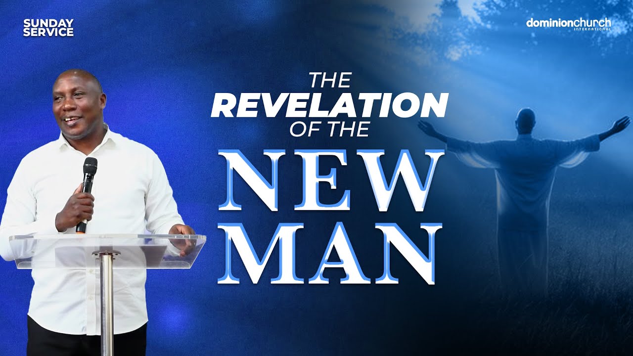 The Revelation of the New Man | Sunday Service Livestream | Pastor John Mbaziira