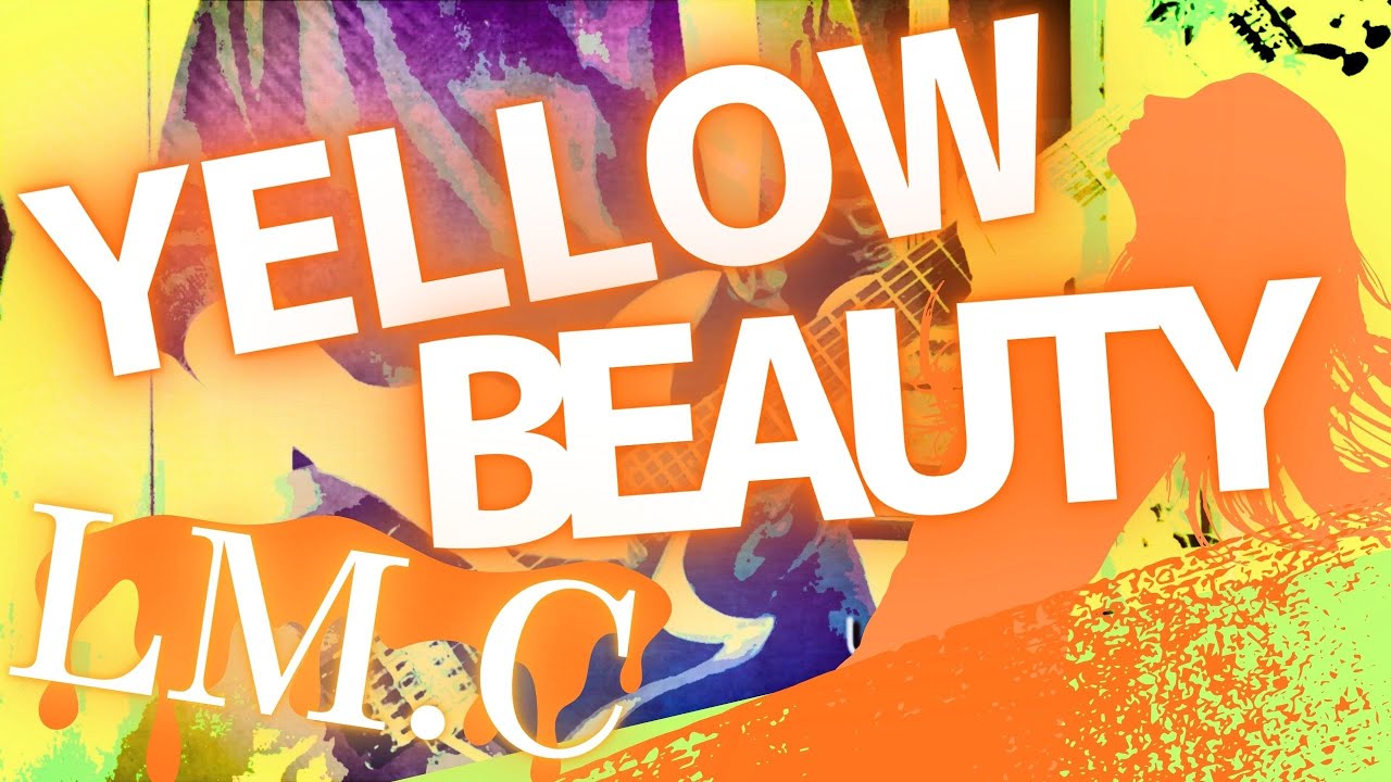 YELLOW BEAUTY / LM.C ギター弾いてみた