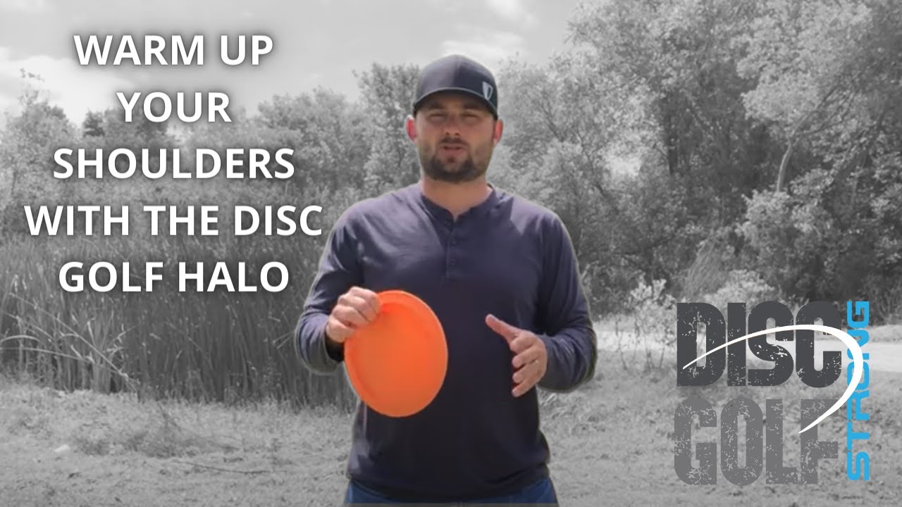 Warm Up Your Shoulders With the Disc Golf Halo
