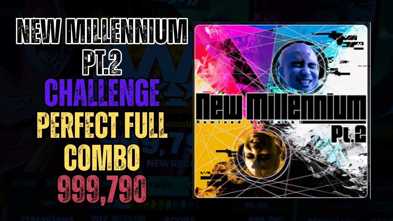 [DDR WORLD] New Millennium Pt.2 CSP AAA PFC 999,790