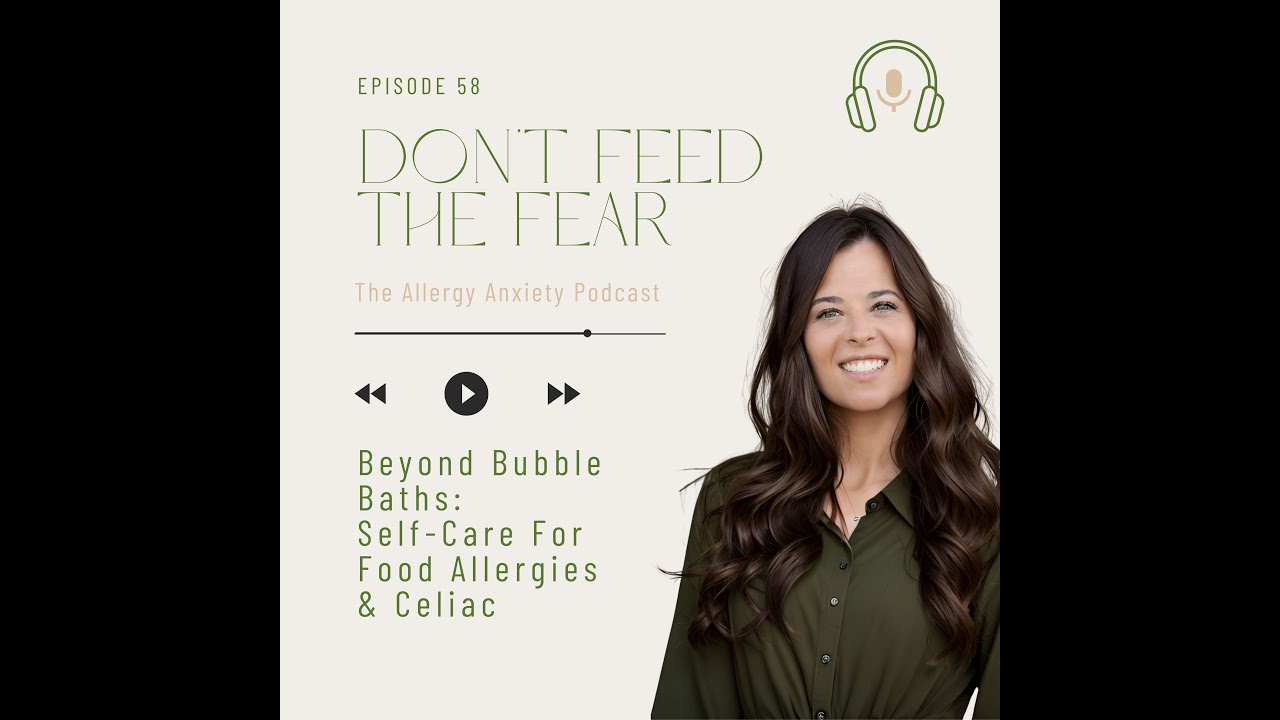 Beyond Bubble Baths: Self-Care for Food Allergies & Celiac