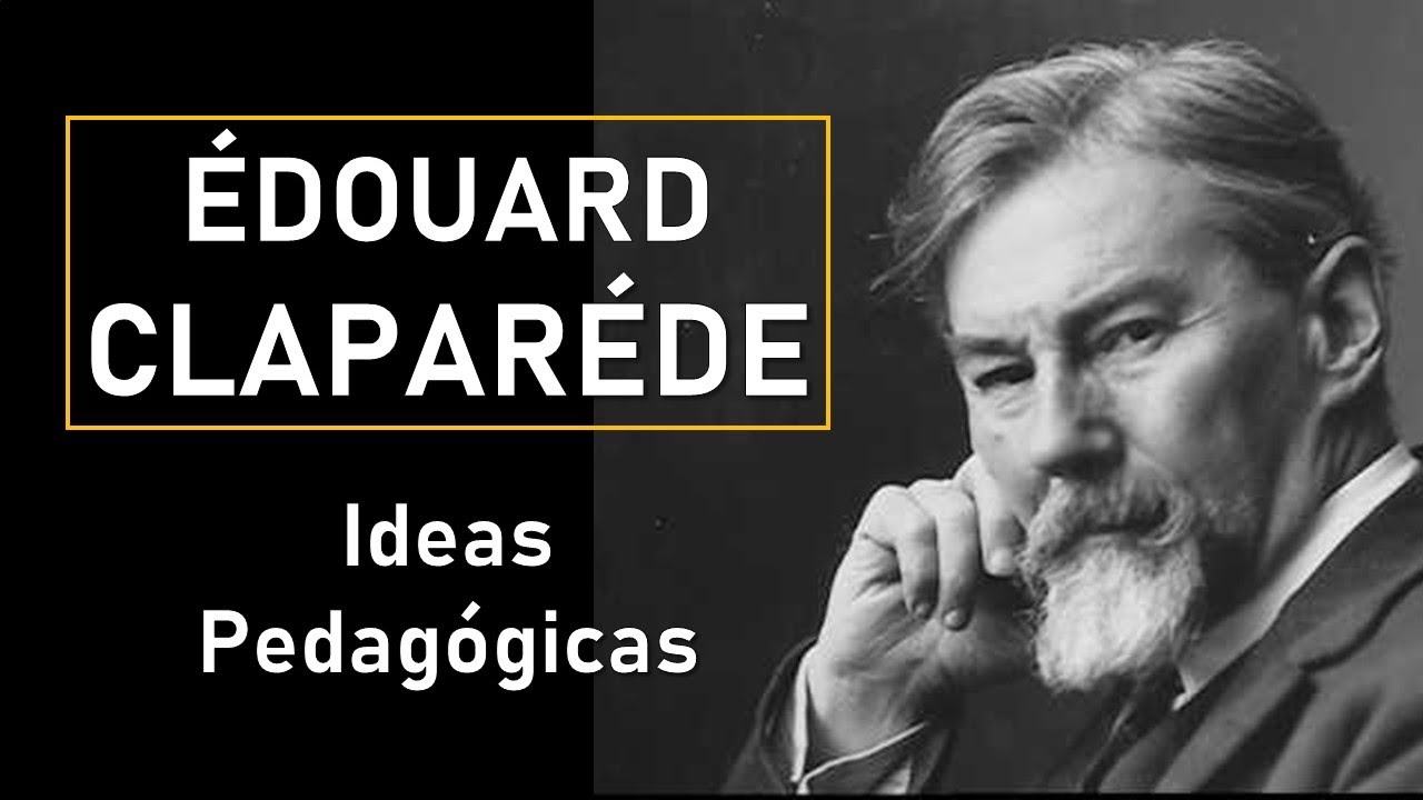 &Eacute;douard Clapar&eacute;de y su Propuesta Pedag&oacute;gica y Educativa | Pedagog&iacute;a MX