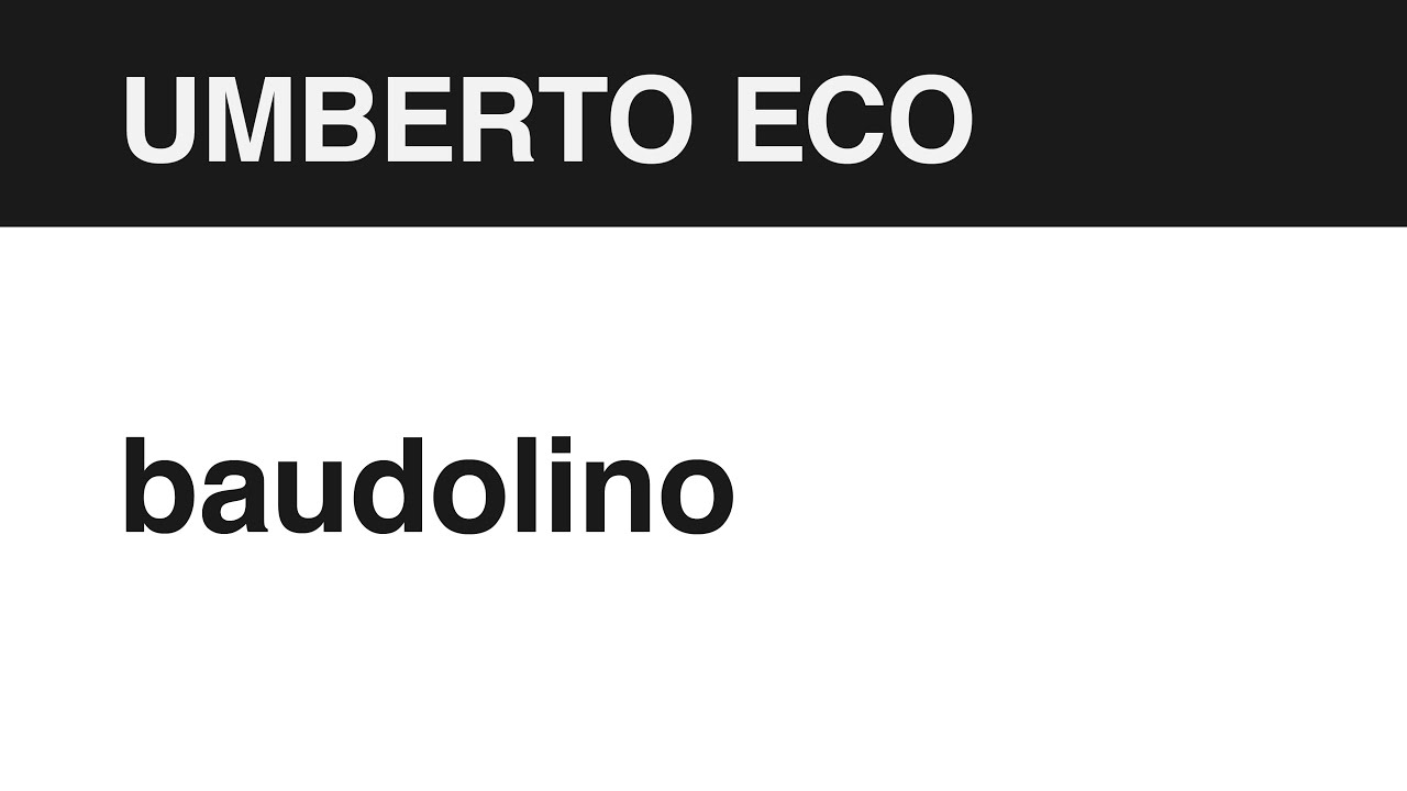 124. Umberto Eco 🇮🇹  BAUDOLINO
