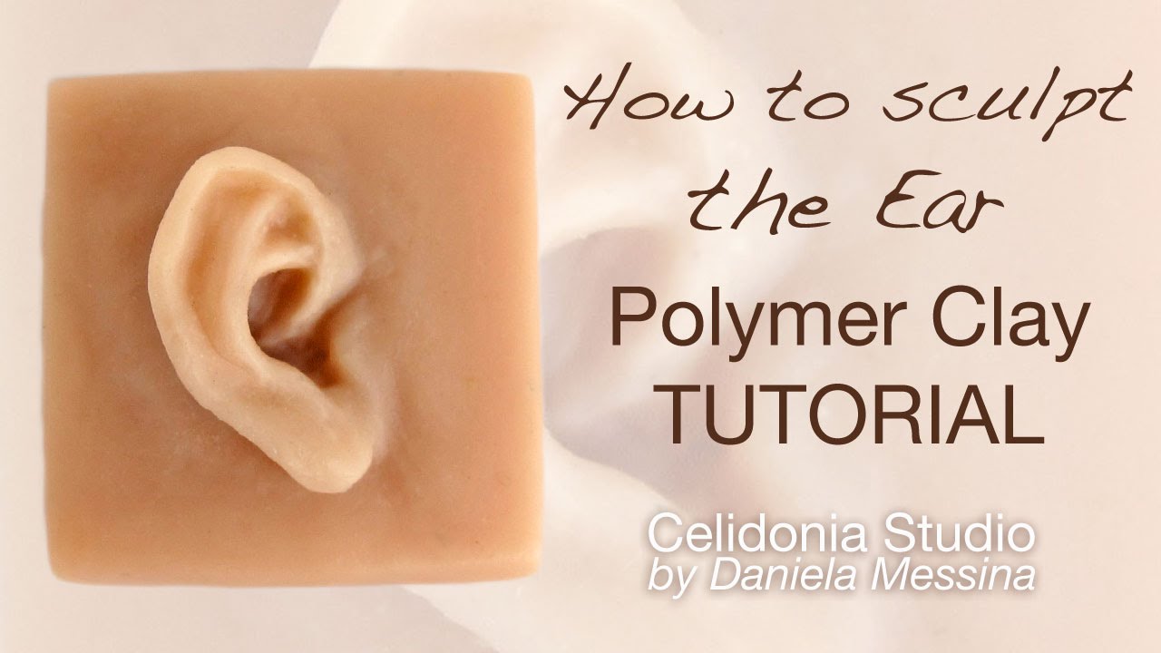 How to sculpt the Ear - OOAK Polymer Clay Tutorial - Sculpting Particulars 1