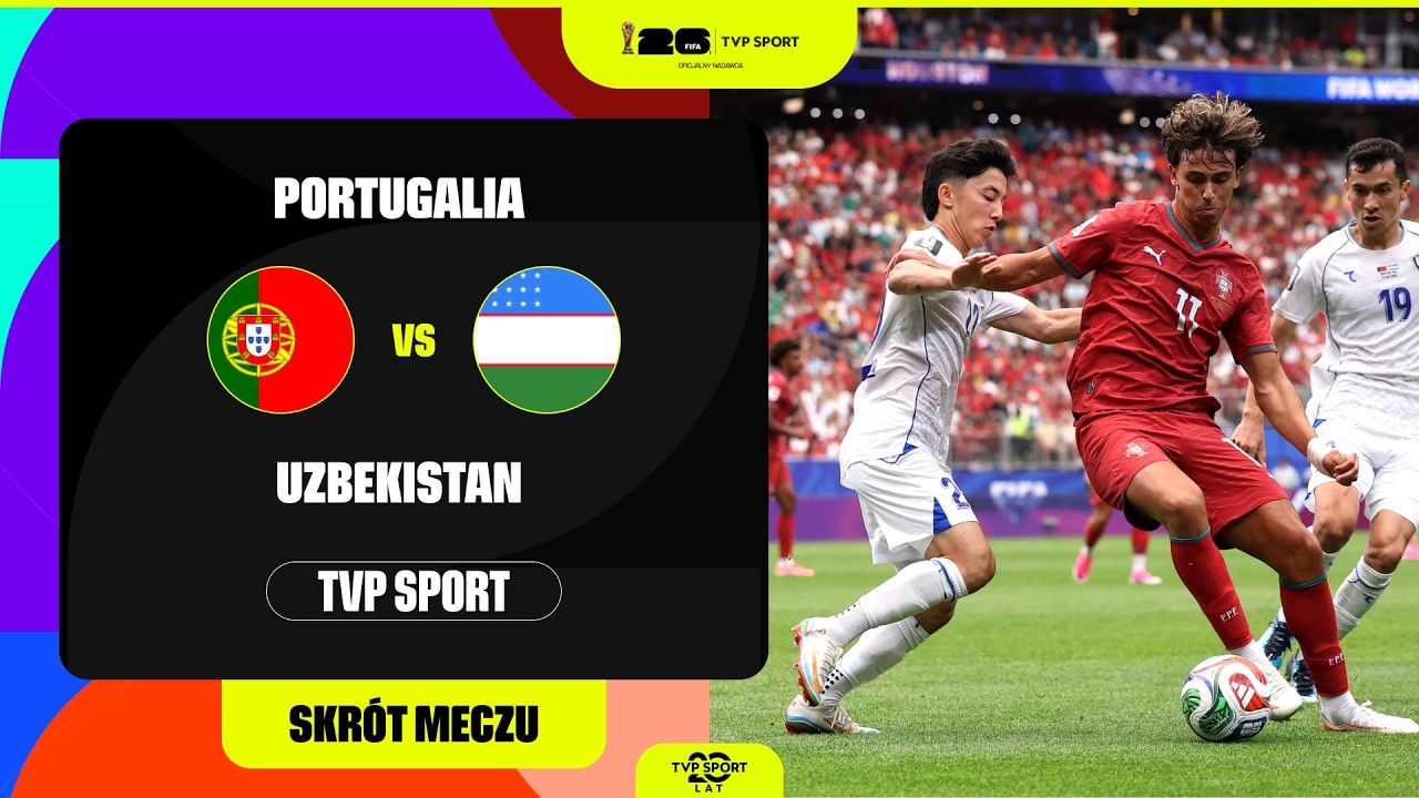 SKR&Oacute;T: MUNDIAL, GRUPA K: PORTUGALIA - UZBEKISTAN. RONALDO I SP&Oacute;ŁKA KONTRA BIAŁE WILKI.