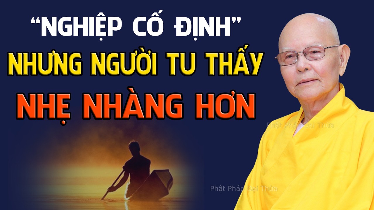 NGHIỆP CỐ ĐỊNH và cách người tu đối mặt  - Trích đoạn Đại Bát Niết Bàn 113 - HT.Từ Thông