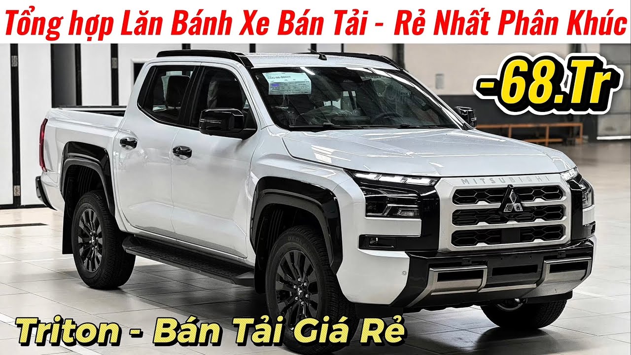 ✅Bảng Gi&aacute; Lăn B&aacute;nh Triton Cuối Th&aacute;ng | Mẫu B&aacute;n Tải Rẻ Nhất Ph&acirc;n Kh&uacute;c như Ranger, Hilux | Gi&aacute; Xe Việt